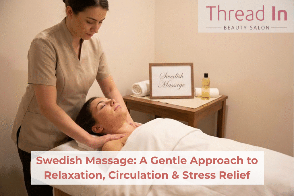 Swedish Massage: A Gentle Approach to Relaxation, Circulation & Stress Relief