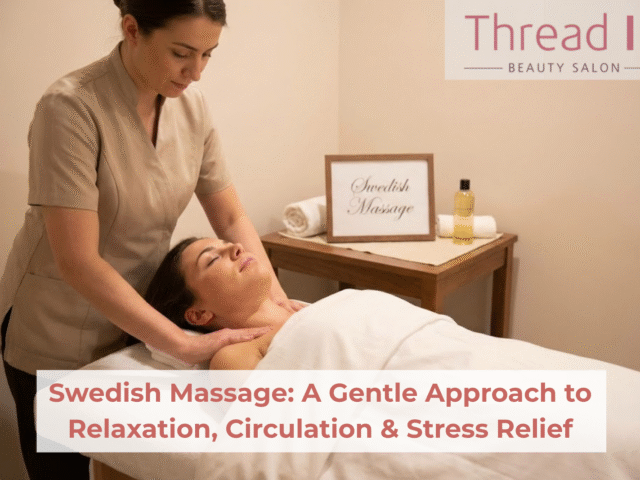 Swedish Massage: A Gentle Approach to Relaxation, Circulation & Stress Relief