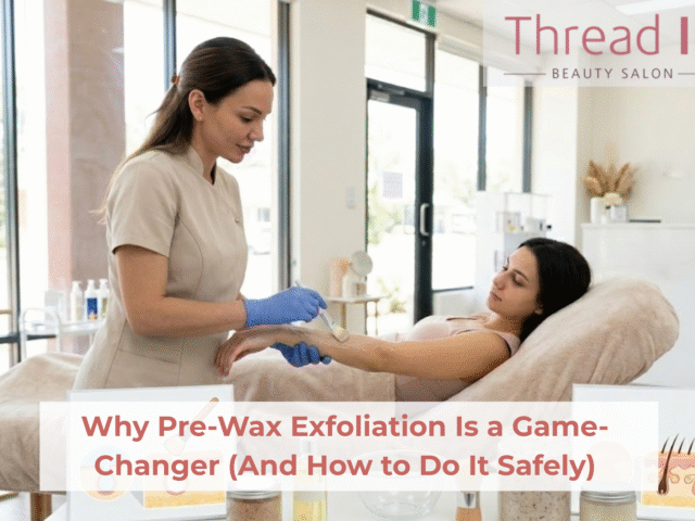 Why Pre-Wax Exfoliation Is a Game-Changer (And How to Do It Safely)