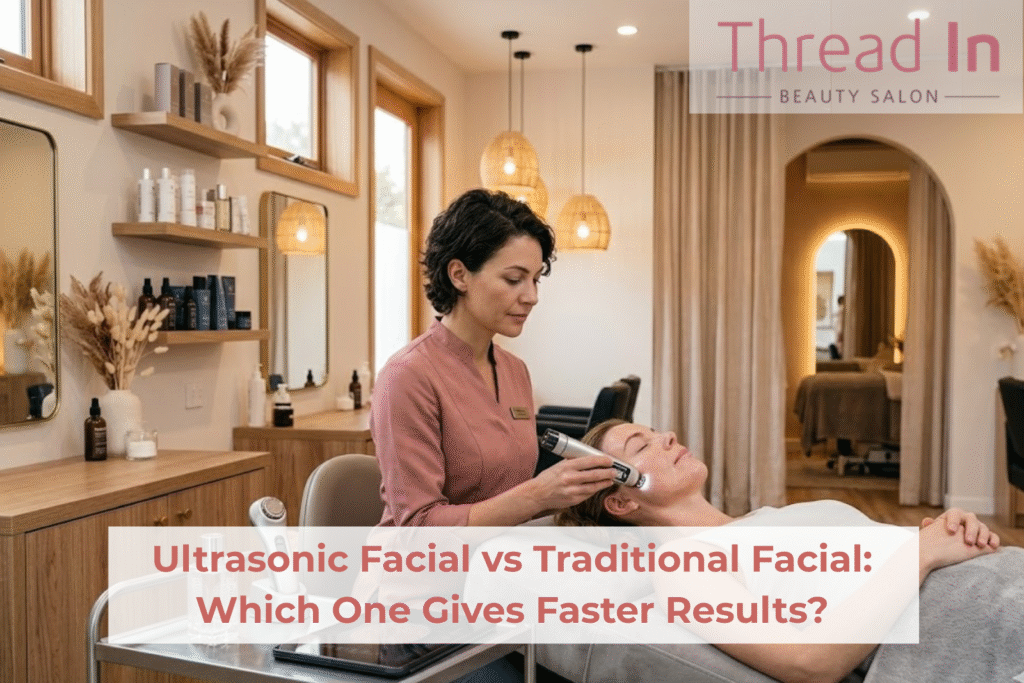 Ultrasonic Facial vs Traditional Facial