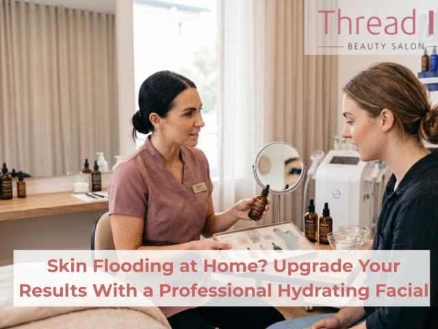 Skin Flooding at Home? Upgrade Your Results With a Professional Hydrating Facial