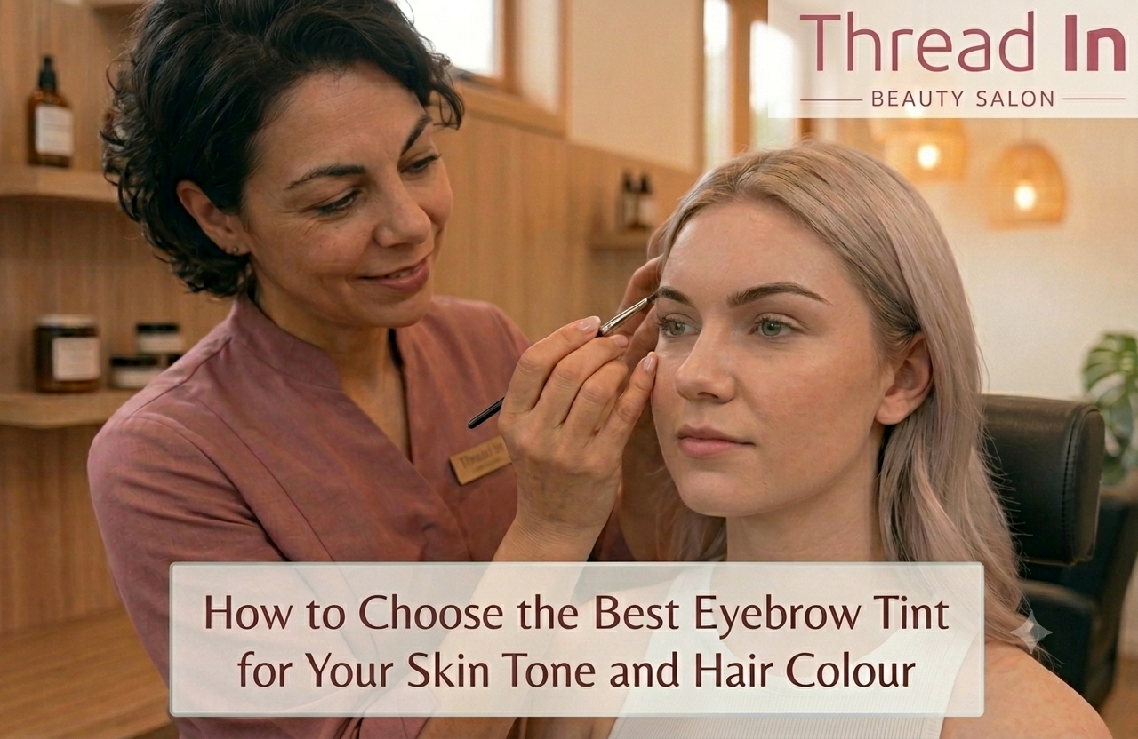 How to Choose the Best Eyebrow Tint for Your Skin Tone and Hair Colour