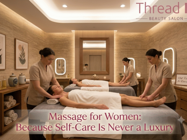 Massage for Women: Because Self-Care Is Never a Luxury