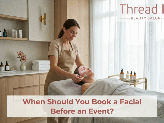 When Should You Book a Facial Before an Event?